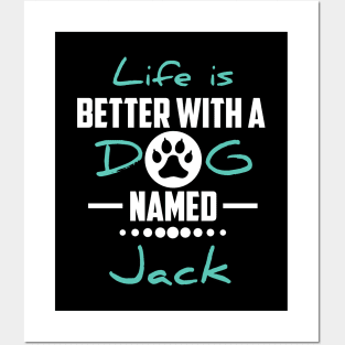 Life Is Better With A Dog Named Jack Posters and Art